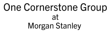 One Cornerstone Group at Morgan Stanley